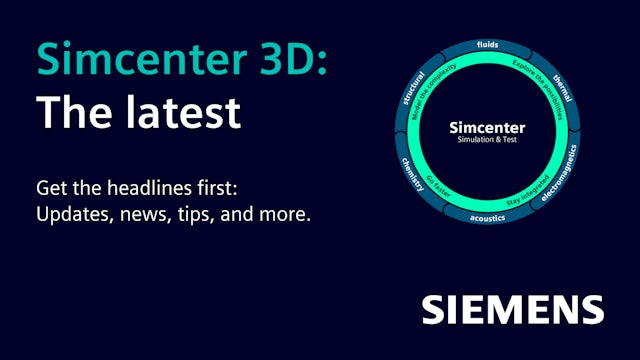 Image - Simcenter 3D The latest